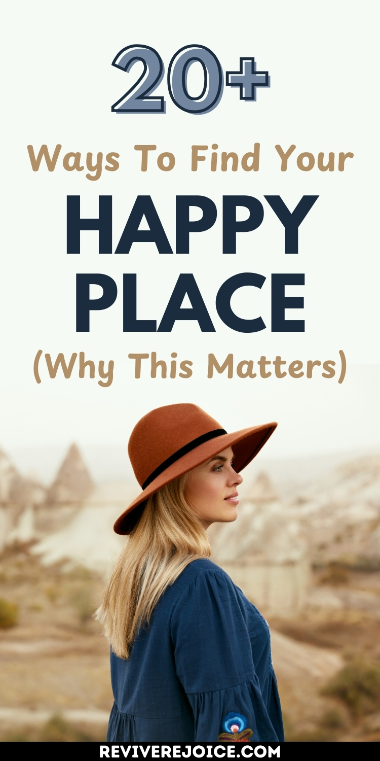 20+ Ways To Find Your Happy Place + (Why This Matters) (2)